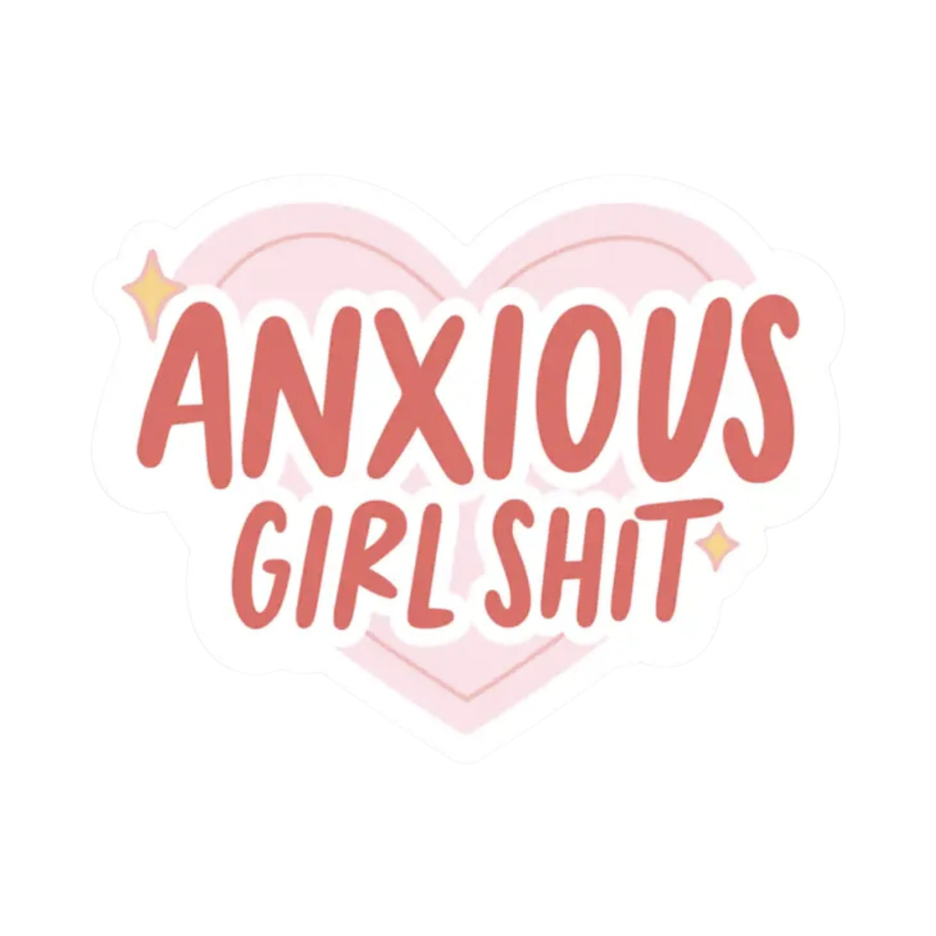 Anxious Girl Shit Sticker