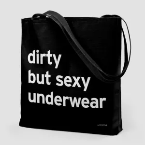 Dirty But Sexy Underwear - Tote Bag