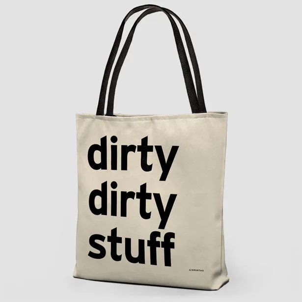 Dirty Dirty Stuff - Tote Bag