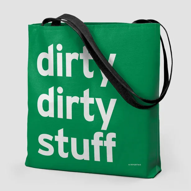 Dirty Dirty Stuff - Tote Bag