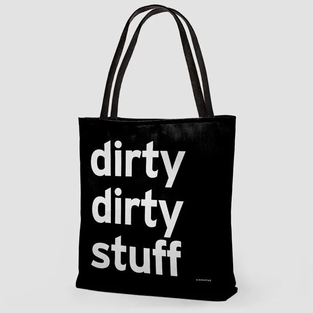 Dirty Dirty Stuff - Tote Bag