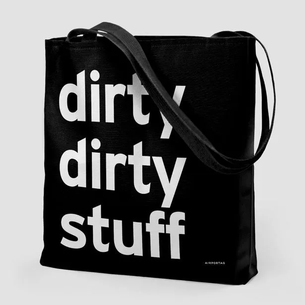 Dirty Dirty Stuff - Tote Bag
