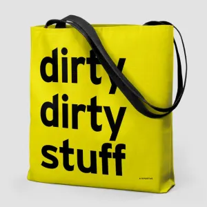 Dirty Dirty Stuff - Tote Bag