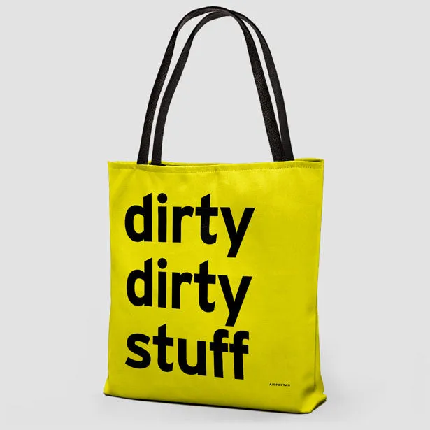 Dirty Dirty Stuff - Tote Bag