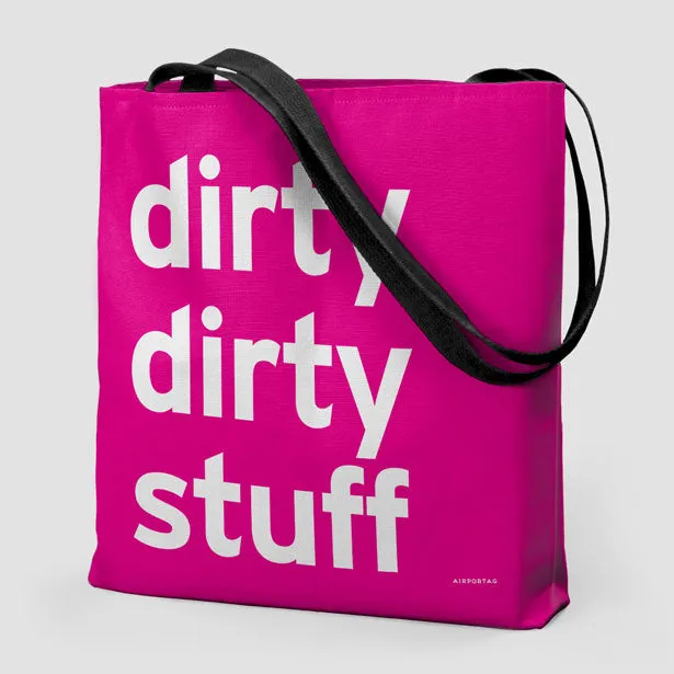Dirty Dirty Stuff - Tote Bag