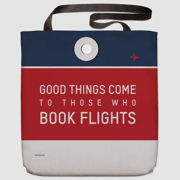 Good Things Come - Tote Bag