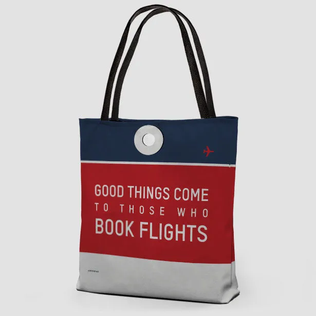 Good Things Come - Tote Bag