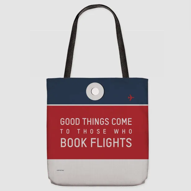 Good Things Come - Tote Bag
