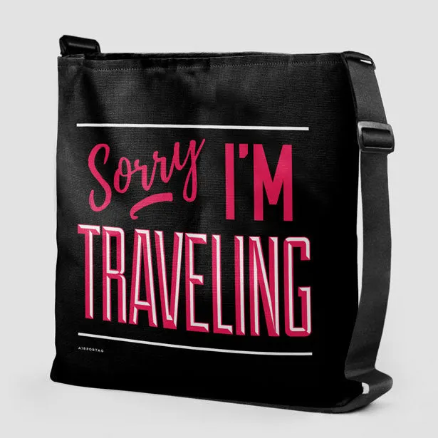 Sorry, I'm traveling - Tote Bag
